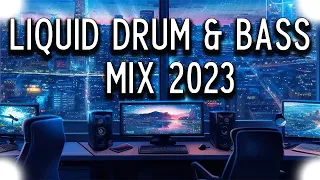 LIQUID DRUM AND BASS MIX 2023