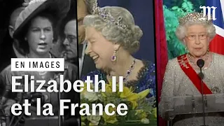 Mort d'Elizabeth II : les voyages en France de la reine