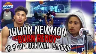 Julian Newman BORN READY Ep 9 - "The John Wall Classic Experience"