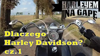 Harley Davidson - dlaczego? cz.1