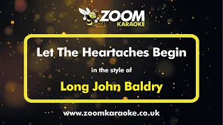 Long John Baldry - Let The Heartaches Begin  - Karaoke Version from Zoom Karaoke