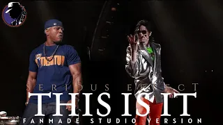 Serious Effect ft. LL Cool J. - Michael Jackson's This Is It Fanmade Studio Version