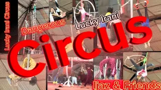 Lucky Irani Circus/ Dangerous kartab/#viral #luckyiranicircus