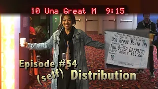 Episode #54 –  Self Distribution (making of Una Great Movie)