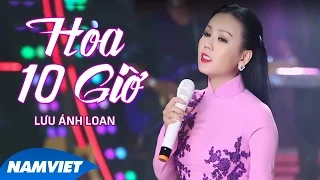 Hoa Mười Giờ - Lưu Ánh Loan (MV OFFICIAL)