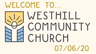 WCC SUNDAY MORNING SERVICE! (07/06/20)