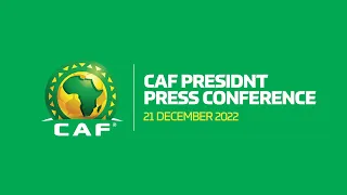 CAF President Press Conference – 21 December 2022 (English)