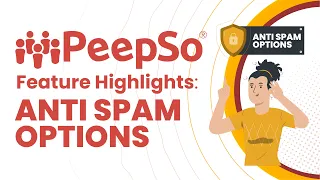 PeepSo Feature Highlights: Anti Spam Options