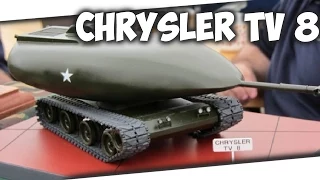 Chrysler TV-8  Танк выдерживающий ядерный взрыв! |ИТ|