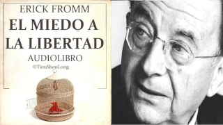 ✠ EL MIEDO A LA LIBERTAD ✠  ERICK FROMM ✠ Audiolibro ✠