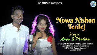 NOWA NISHON TERDEJ || NEW SANTALI VIDEO 2022 || AMAN MURMU & PRATIMA TUDU || KC MUSIC SANTALI