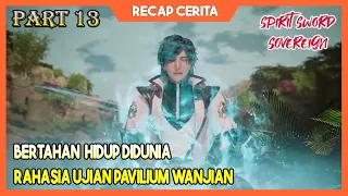 MENGIKUTI UJIAN PAVILIUM WANJIAN - Alur Cerita Film Donghua Roh Pedang Terhebat #13