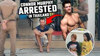 Connor Murphy ARRESTED In Thailand | Downfall Of Another Tony Huge Guy