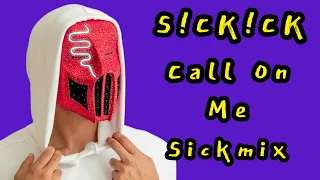 SICKICK - Call On Me (Sickmix)