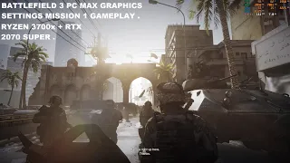 Battlefield 3 PC Max Graphics Settings Mission 1 Gameplay RTX 2070 Super + Ryzen 7 3700x