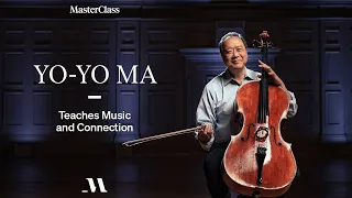 Yo-Yo Ma Teaches Music and Connection | Official Trailer | MasterClass