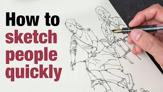 How to sketch people quickly