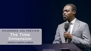 The Time Dimension | Sermon Preview | Apostle Grace Lubega