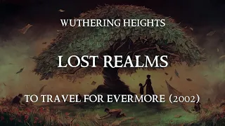 Lost Realms - Wuthering Heights (Lyric video)