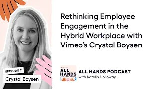 Rethinking Employee Engagement in the Hybrid Workplace with Vimeo’s Crystal Boysen