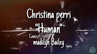 "Human" - Cover Madilyn Bailey - Lyrics