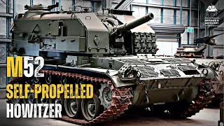 The M52 Self-Propelled Howitzer: From Bulldog to Bomb Thrower!