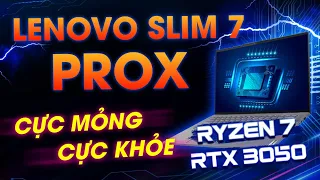 Lenovo Slim 7 ProX - Laptop ultrabook siêu MỎNG siêu KHỎE!