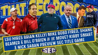 FULL PODCAST LSU hires Brian Kelly, Mike Bobo fired, Shane Beamer BOB rumors, SEC title game preview