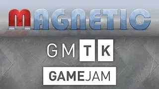 Magnetic - Featured in GMTK Game Jam 2017 Top 20 Games