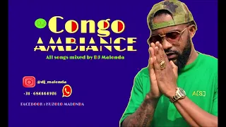 CONGO | AMBIANCE | NDOMBOLO 2022 |  DJ MALONDA