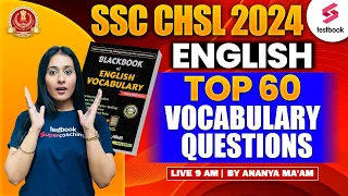 Black Book of Vocabulary | Top 60 Vocabulary Questions | SSC CHSL 2024 English | By Ananya Ma'am