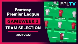 FPL Team Selection | GAMEWEEK 3 | Fantasy Premier League | 21/22