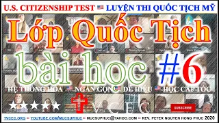 LỚP LUYỆN THI QUỐC TỊCH MỸ 🇺🇸 NGÀY #6 🇺🇸 100 CIVICS QUESTIONS 🇺🇸 READING WRITING 🇺🇸 MỤC SƯ PHÚC 🇺🇸