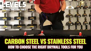 Stainless Steel Versus Carbon Steel Drywall Tools | Level5 Tools