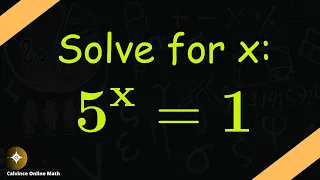 Mastering IGCSE Mathematics: Solving Exponential Equations | Solve for x in 5^x=1