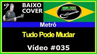 🇧🇷 Metrô - Tudo Pode Mudar (Baixo Cover) CBJUNIOR04