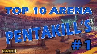 Smite - Top 10 Arena Pentakill's #1 (3 x Pentakill)