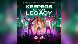 D-Block & S-te-Fan & Headhunterz - Keepers Of Our Legacy (Antianz Crunchy Kick Edit)