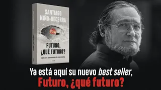 Futuro, ¿qué futuro? - Santiago Niño-Becerra