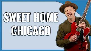 Sweet Home Chicago Guitar Lesson (Blues Brothers)