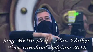 Sing Me To Sleep   Alan Walker (Tomorrowland Belgium 2018)