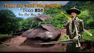 Tuam Leej Kuab The Hmong Shaman Warrior (Part 851)