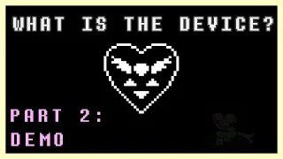 DELTARUNE and the Fourth Wall || THE DEVICE THEORY [PART 2: DEMO]