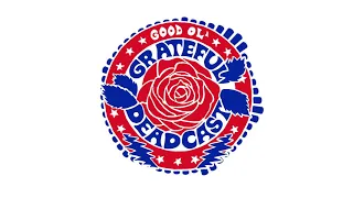 Good Ol' Grateful Deadcast: Season 2 - Episode 1: Box of Rain | American Beauty 50