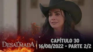 A Desalmada | Capítulo 30, Parte 2/2 (Dublado) 16/08/2022