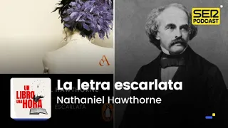 Un libro una hora 161| La letra escarlata | Nathaniel Hawthorne