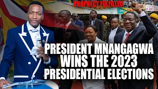 PROPHECY FULFILLED | President E.D. WINS The Zimbabwean 2023 Elections | Prophet Uebert Angel