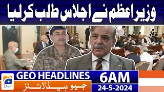Geo Headlines at 6 AM - SIFC meeting chaired by Prime Minister Shehbaz Sharif | 24th May 2024