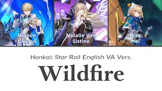 Wildfire (Landau REmix) - Honkai English VAs Cover || Honkai: Star Rail