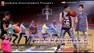 New Santali Album BASKETBALL Full Song Video 2018